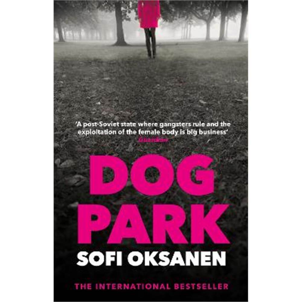 Dog Park (Paperback) - Sofi Oksanen (DOB 7-1-1977)